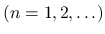 $(n=1,2,\ldots)$