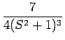 $\displaystyle {\frac{{7}}{{4(S^2+1)^3}}}$