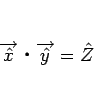 \begin{displaymath}
\overrightarrow{\hat{x}}\mathrel{}\overrightarrow{\hat{y}}=\hat{Z}\end{displaymath}