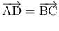 $\displaystyle \overrightarrow{\mathrm{AD}}=\overrightarrow{\mathrm{BC}}$