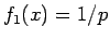 $f_1(x)=1/p$