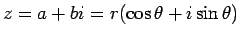 $z = a+bi = r(\cos\theta + i\sin\theta)$