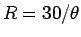 $R=30/\theta$