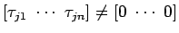 $[\tau_{j1}\ \cdots\ \tau_{jn}]\neq [0\ \cdots\ 0]$