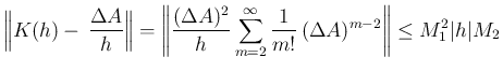 $\displaystyle \left\Vert K(h)-\,\frac{\Delta A}{h}\right\Vert
= \left\Vert\fra...
...\infty
\frac{1}{m!}\,(\Delta A)^{m-2}\right\Vert
\leq M_1^2\vert h\vert M_2
$