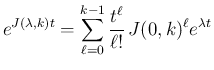 $\displaystyle e^{J(\lambda,k)t}
= \sum_{\ell=0}^{k-1}\frac{t^\ell}{\ell!}\,J(0,k)^\ell e^{\lambda t}$