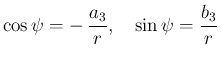 $\displaystyle
\cos\psi=-\,\frac{a_3}{r},\hspace{1zw}\sin\psi=\frac{b_3}{r}$