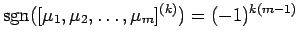 $\mathop{\mathrm{sgn}}\nolimits ([\mu_1,\mu_2,\ldots,\mu_m]^{(k)})=(-1)^{k(m-1)}$