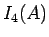 $\displaystyle I_4(A)$