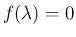 $f(\lambda)=0$