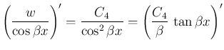 $\displaystyle \left(\frac{w}{\cos\beta x}\right)'
= \frac{C_4}{\cos^2\beta x}
= \left(\frac{C_4}{\beta} \tan\beta x\right)'
$