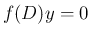 $f(D)y=0$