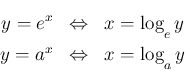 \begin{eqnarray*}y = e^x &\Leftrightarrow& x = \log_{\raisebox{-.5ex}{\scriptsiz...
...^x &\Leftrightarrow& x = \log_{\raisebox{-.5ex}{\scriptsize$a$}}y\end{eqnarray*}