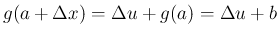 $g(a+\Delta x)=\Delta u+g(a)=\Delta u+b$