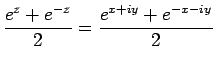 $\displaystyle \frac{e^z+e^{-z}}{2}
=
\frac{e^{x+iy}+e^{-x-iy}}{2}$