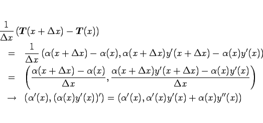 \begin{eqnarray*}\lefteqn{\frac{1}{\Delta x} (\mbox{\boldmath$T$}(x+\Delta x)-\...
...alpha(x)y'(x))')
=
(\alpha'(x),\alpha'(x)y'(x)+\alpha(x)y''(x))\end{eqnarray*}