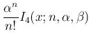 $\displaystyle \frac{\alpha^n}{n!}I_4(x;n,\alpha,\beta)$