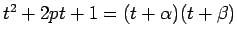 $t^2+2pt+1=(t+\alpha)(t+\beta)$