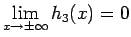 $\displaystyle \lim_{x\rightarrow\pm\infty}h_3(x)=0$