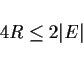 \begin{displaymath}
4R\leq 2\vert E\vert
\end{displaymath}