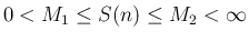 $\displaystyle
0<M_1\leq S(n)\leq M_2<\infty$