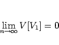 \begin{displaymath}
\lim_{n\rightarrow\infty}V[V_1]=0\end{displaymath}