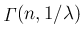 $\mathop{\mathit{\Gamma}}(n,1/\lambda)$