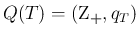 $Q(T)=(\mbox{\boldmath Z${}_{+}$},q_T)$