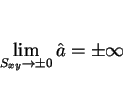 \begin{displaymath}
\lim_{S_{xy}\rightarrow \pm0}\hat{a} = \pm\infty
\end{displaymath}