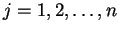 $j=1,2,\ldots,n$