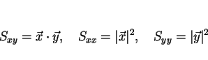 \begin{displaymath}
S_{xy} = \vec{x}\cdot\vec{y},\hspace{1zw}
S_{xx} = \vert\vec{x}\vert^2,\hspace{1zw}
S_{yy} = \vert\vec{y}\vert^2
\end{displaymath}