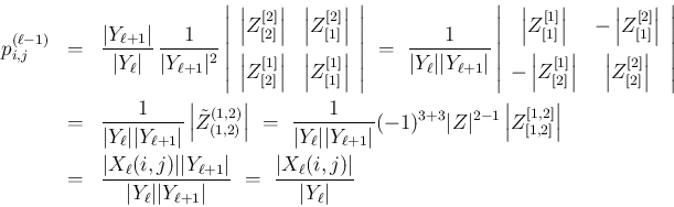 \begin{eqnarray*}p^{(\ell-1)}_{i,j}
&=&
\frac{\vert Y_{\ell+1}\vert}{\vert Y_...
...ert}
\ =\
\frac{\vert X_{\ell}(i,j)\vert}{\vert Y_{\ell}\vert}\end{eqnarray*}