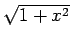 $\sqrt{1+x^2}$