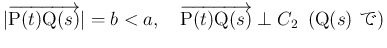 $\displaystyle
\vert\overrightarrow{\mathrm{P}(t)\mathrm{Q}(s)}\vert=b<a,
\hsp...
...\mathrm{P}(t)\mathrm{Q}(s)}\perp C_2
\hspace{0.5zw}(\mbox{$\mathrm{Q}(s)$\ })$