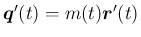 $\mbox{\boldmath$q$}'(t) = m(t)\mbox{\boldmath$r$}'(t)$