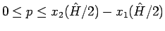 $0\leq p\leq x_2(\hat{H}/2)-x_1(\hat{H}/2)$