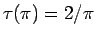 $\tau(\pi)=2/\pi$