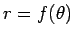 $r=f(\theta)$