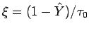 $\xi = (1-\hat{Y})/\tau_0$