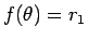 $f(\theta)=r_1$