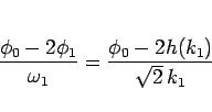 \begin{displaymath}
\frac{\phi_0-2\phi_1}{\omega_1} = \frac{\phi_0-2h(k_1)}{\sqrt{2} k_1}
\end{displaymath}