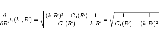 \begin{displaymath}
\frac{\partial}{\partial R'}\bar{t}_1(k_1,R')
= \sqrt{\fr...
...\frac{1}{k_1R'}
= \sqrt{\frac{1}{G_1(R')}-\frac{1}{(k_1R')^2}}\end{displaymath}