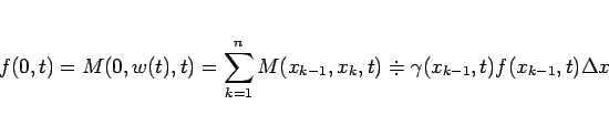 \begin{displaymath}
f(0,t)
= M(0,w(t), t)
= \sum_{k=1}^n M(x_{k-1},x_k,t)
\doteqdot \gamma(x_{k-1},t)f(x_{k-1},t)\Delta x
\end{displaymath}