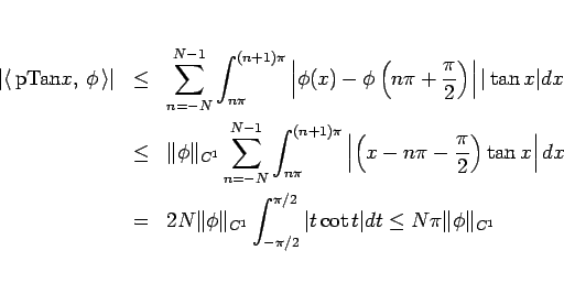 \begin{eqnarray*}\left\vert\left\langle  \mathrm{pTan}x, \phi \right\rangle \...
...}^{\pi/2}\vert t\cot t\vert dt
\leq
N\pi \Vert\phi\Vert _{C^1}\end{eqnarray*}