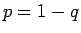 $p=1-q$