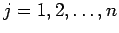 $j=1,2,\ldots,n$