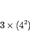 \begin{displaymath}
3\times(4^2)
\end{displaymath}