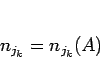 \begin{displaymath}
n_{j_k} = n_{j_k}(A)
\end{displaymath}