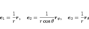 \begin{displaymath}
\mbox{\boldmath$e$}_1=\frac{1}{r}\mbox{\boldmath$r$},\hspac...
...
\mbox{\boldmath$e$}_3=\frac{1}{r}\mbox{\boldmath$r$}_\theta
\end{displaymath}