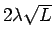 $2\lambda\sqrt{L}$